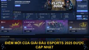 Điểm mới của giải đấu Esports 2025 được cập nhật